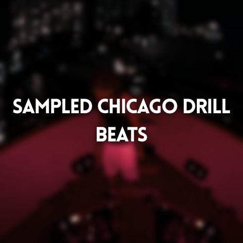 Sampled Chicago Drill Beats
